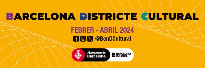 Barcelona Districte Cultural abril 2024